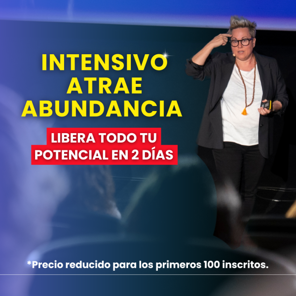 Intensivo ABUNDANCIA Y LIBERA TU POTENCIAL
